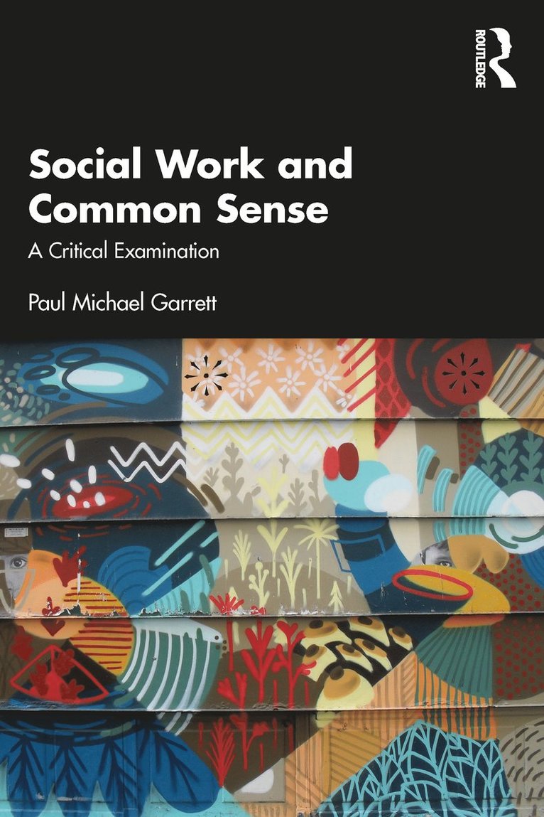 Paul Michael Garrett - Social Work and Common Sense, Häftad