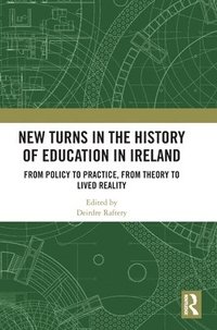 bokomslag New Turns in the History of Education in Ireland