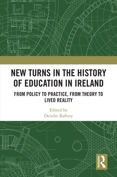 bokomslag New Turns in the History of Education in Ireland