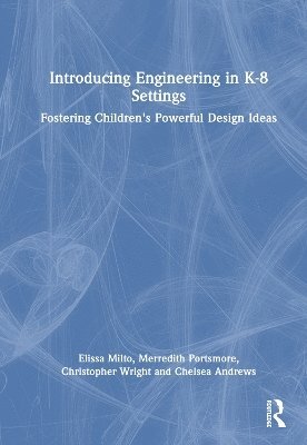 Introducing Engineering in K-8 Settings 1