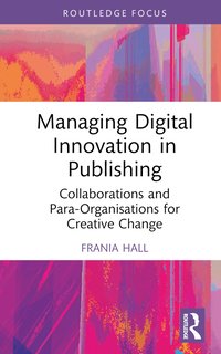 bokomslag Managing Digital Innovation in Publishing