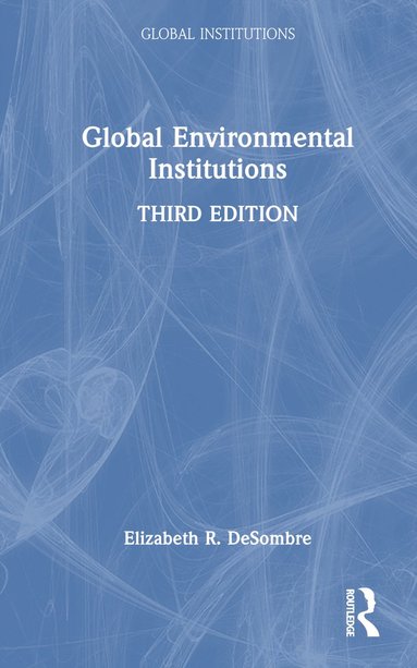 bokomslag Global Environmental Institutions