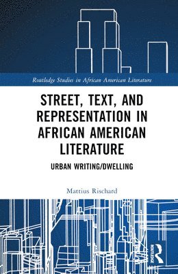 Street, Text, and Representation in African American Literature 1