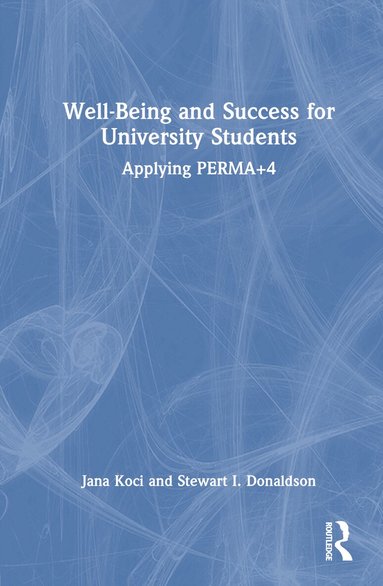 Jana Koci, Stewart I. Donaldson - Well-Being and Success For University Students, Inbunden