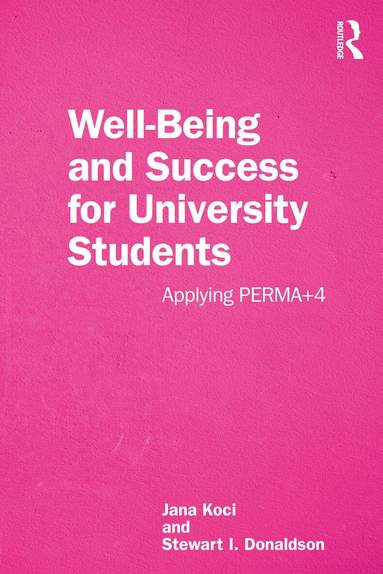 Jana Koci, Stewart I. Donaldson - Well-Being and Success For University Students, Häftad