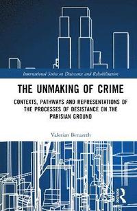 bokomslag The Unmaking of Crime