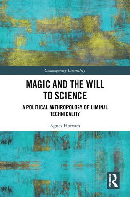 bokomslag Magic and the Will to Science