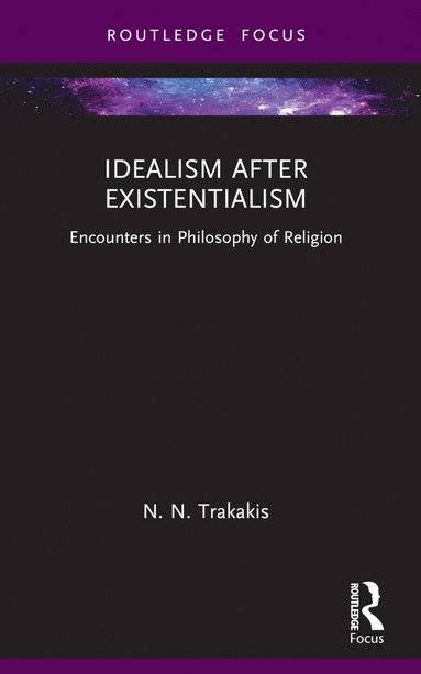 bokomslag Idealism after Existentialism