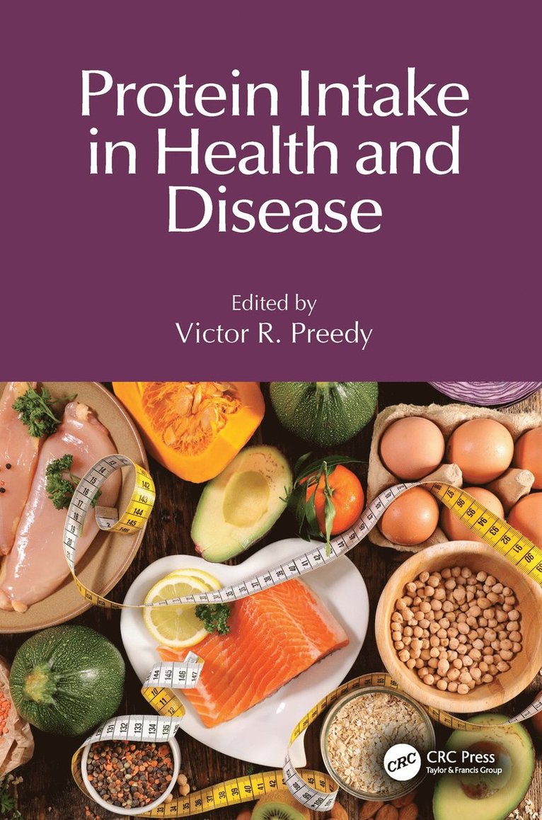 Victor R. Preedy, UK) Preedy, Victor R. (King's College, London - Protein Intake in Health and Disease, Inbunden