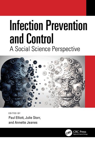Paul Elliott, Julie Storr, Annette Jeanes - Infection Prevention and Control, Häftad