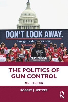 bokomslag The Politics of Gun Control