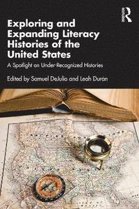 bokomslag Exploring and Expanding Literacy Histories of the United States