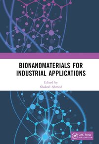 bokomslag Bionanomaterials for Industrial Applications