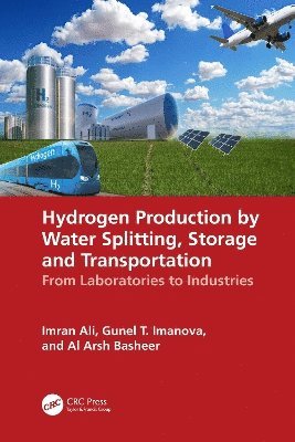 Hydrogen Production by Water Splitting, Storage and Transportation 1