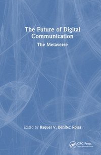 bokomslag The Future of Digital Communication