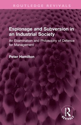 Espionage and Subversion in an Industrial Society 1