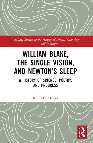 Keith Davies - William Blake, the Single Vision, and Newton's Sleep, Häftad