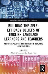 bokomslag Building the Self-Efficacy Beliefs of English Language Learners and Teachers