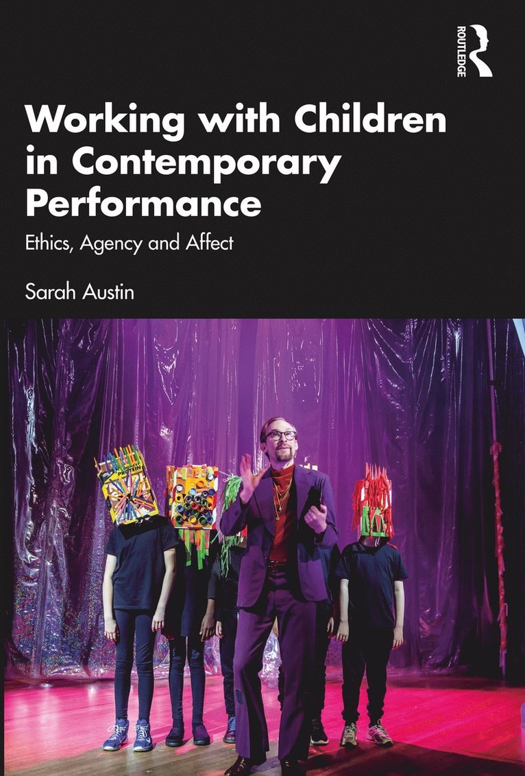 Sarah Austin, Australia) Austin, Sarah (Victorian College of the Arts - Working with Children in Contemporary Performance, Häftad