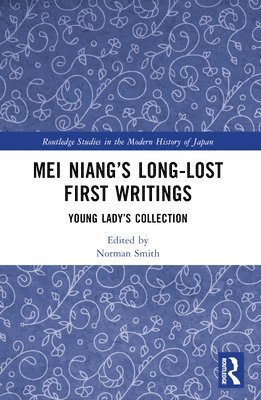 bokomslag Mei Niangs Long-Lost First Writings