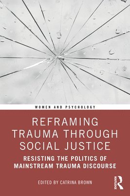 bokomslag Reframing Trauma Through Social Justice