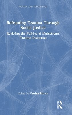Reframing Trauma Through Social Justice 1