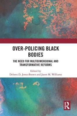 Over-Policing Black Bodies 1