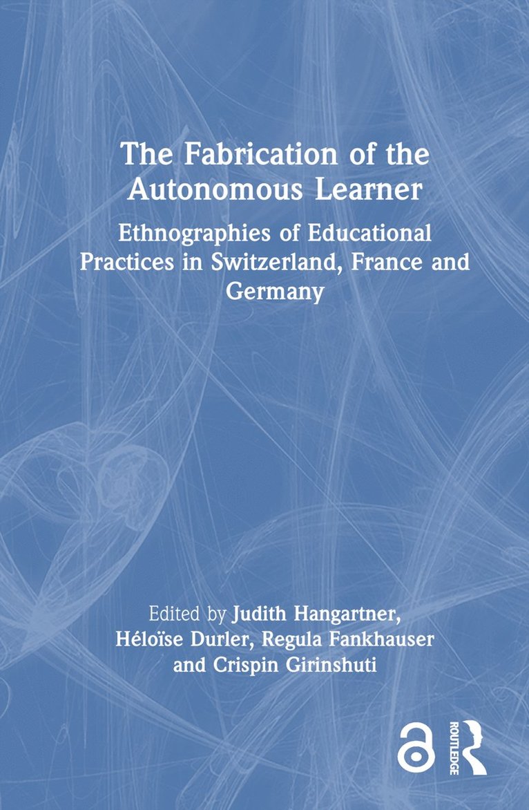 Judith Hangartner, Héloïse Durler, Regula Fankhauser, Crispin Girinshuti, Heloise Durler - Fabrication of the Autonomous Learner, Inbunden