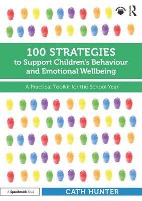 bokomslag 100 Strategies to Support Children's Behaviour and Emotional Wellbeing