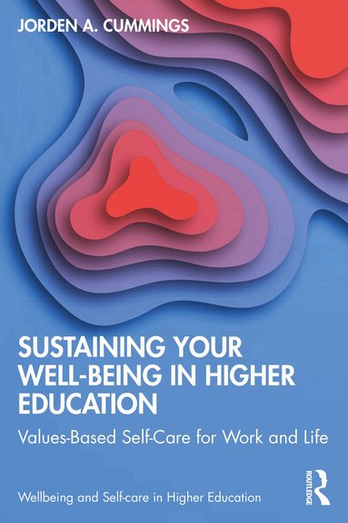 Jorden Cummings - Sustaining Your Well-Being in Higher Education, Häftad