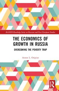 bokomslag The Economics of Growth in Russia