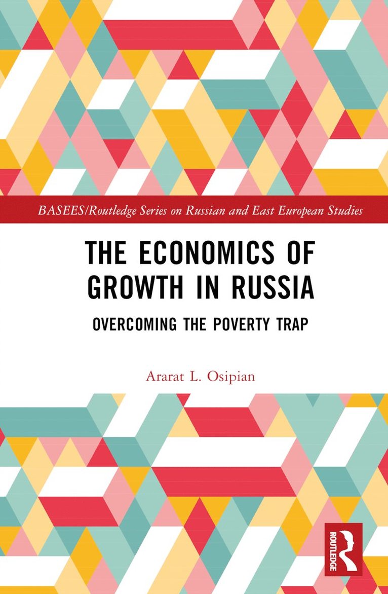 Ararat L. Osipian, USA) Osipian, Ararat L. (George Washington University, Washington DC - Economics of Growth in Russia, Inbunden