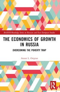 bokomslag The Economics of Growth in Russia