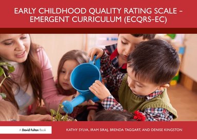 Kathy Sylva, Iram Siraj, Brenda Taggart, Denise Kingston - Early Childhood Quality Rating Scale – Emergent Curriculum (ECQRS–EC), Häftad