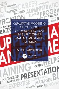 bokomslag Qualitative Modeling of Offshore Outsourcing Risks in Supply Chain Management and Logistics