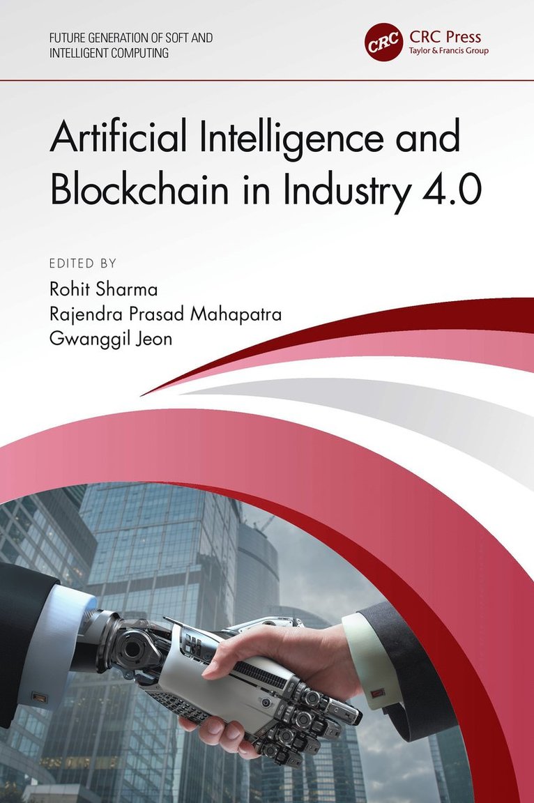 Rohit Sharma, Rajendra Prasad Mahapatra, Gwanggil Jeon, India) Sharma, Rohit (SRM University - Artificial Intelligence and Blockchain in Industry 4.0, Inbunden