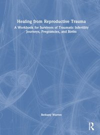 bokomslag Healing from Reproductive Trauma