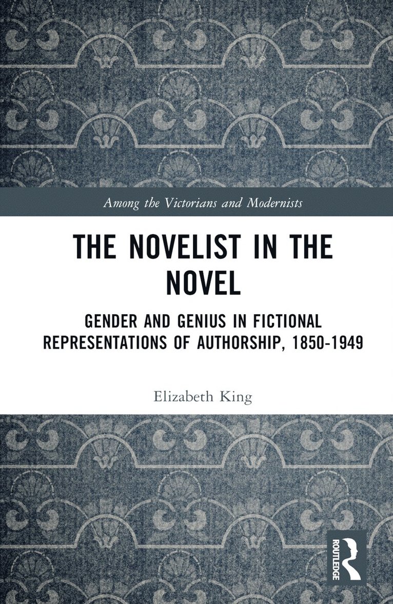 Elizabeth King - Novelist in the Novel, Inbunden