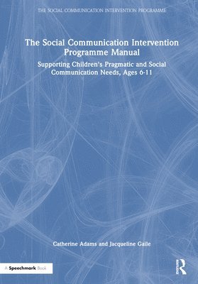 The Social Communication Intervention Programme Manual 1