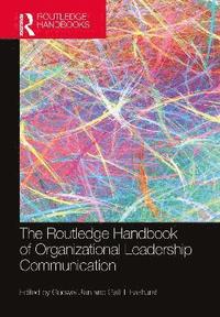 bokomslag The Routledge Handbook of Organizational Leadership Communication