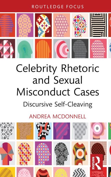 Andrea McDonnell - Celebrity Rhetoric and Sexual Misconduct Cases, Inbunden