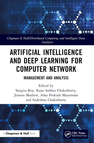 Sangita Roy, Rajat Subhra Chakraborty, Jimson Mathew, Arka Prokash Mazumdar, Sudeshna Chakraborty - Artificial Intelligence and Deep Learning for Computer Network, Häftad