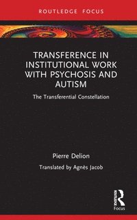 bokomslag Transference in Institutional Work with Psychosis and Autism