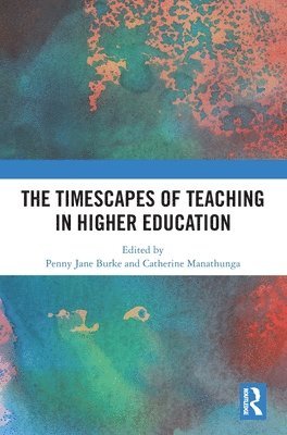 bokomslag Timescapes of Teaching in Higher Education