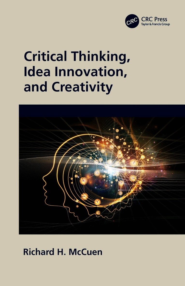 Critical Thinking, Idea Innovation, and Creativity