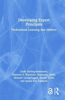 Linda Darling-Hammond, Marjorie E. Wechsler, Stephanie Levin, Melanie Leung-Gagné, Steven Tozer, Ayana Kee Campoli - Developing Expert Principals, Inbunden