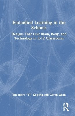 Embodied Learning in the Schools 1