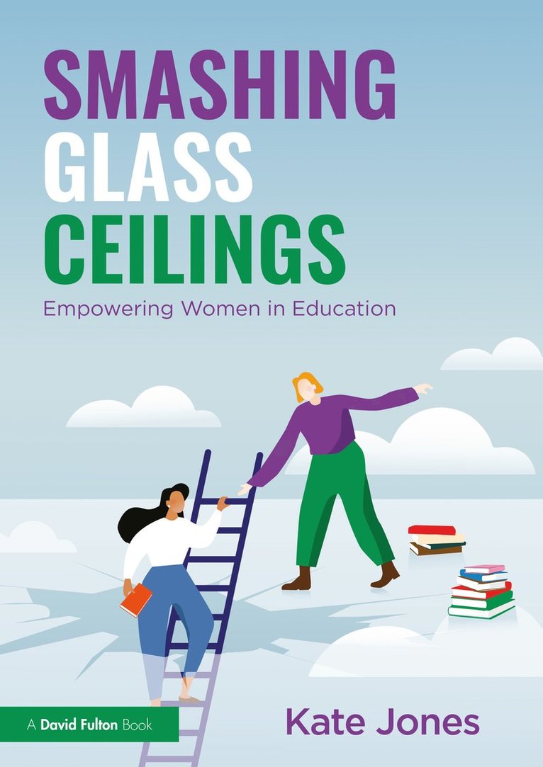 Kate Jones - Smashing Glass Ceilings: Empowering Women in Education, Häftad