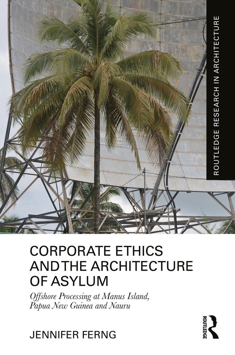 Jennifer Ferng - Corporate Ethics and the Architecture of Asylum, Inbunden