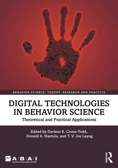 Darlene Crone-Todd, Donald A. Hantula, T. V. Joe Layng - Digital Technologies in Behavior Science, Häftad
